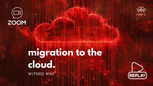 Migration to the Cloud webinar replay, w/Theo WAF